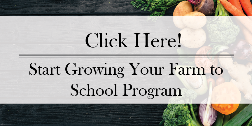 Click here! Start Growing Your Farm to School Program