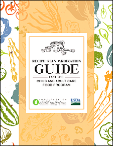 cover of the Recipe Standardization Guide for the CACFP
