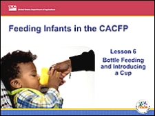 CACFP Trainer's Tools: Feeding Infants Lesson 6