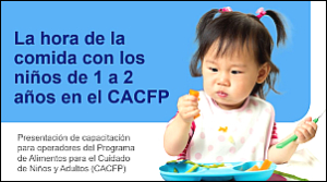 La hora de la comida con los niños de 1 a 2 años en el CACFP