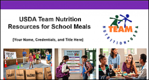 Cover of the Team Nutrition Resources for School Meals presentation slide