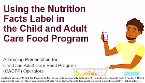 Using the Nutrition Facts Label in the CACFP