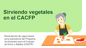 Sirviendo vegetales en el CACFP