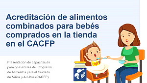 Acreditación de alimentos combinados para bebés comprados en la tienda en el CACFP