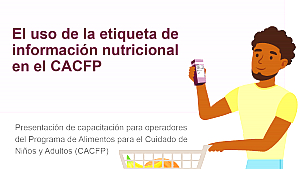 El uso de la etiqueta de información nutricional en el CACFP