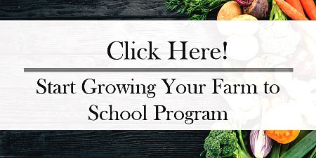 Click here! Start Growing Your Farm to School Program