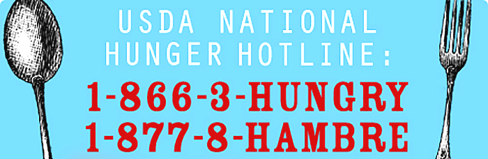 USDA Hunger Hotline 1-866-3-Hungry